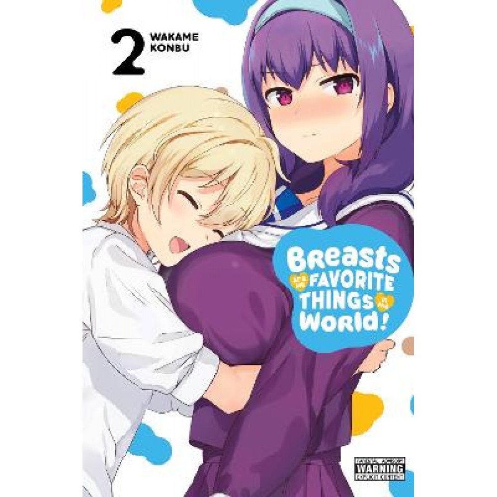 BREASTS ARE MY FAVORITE THINGS IN THE WORLD!, VOL. 2