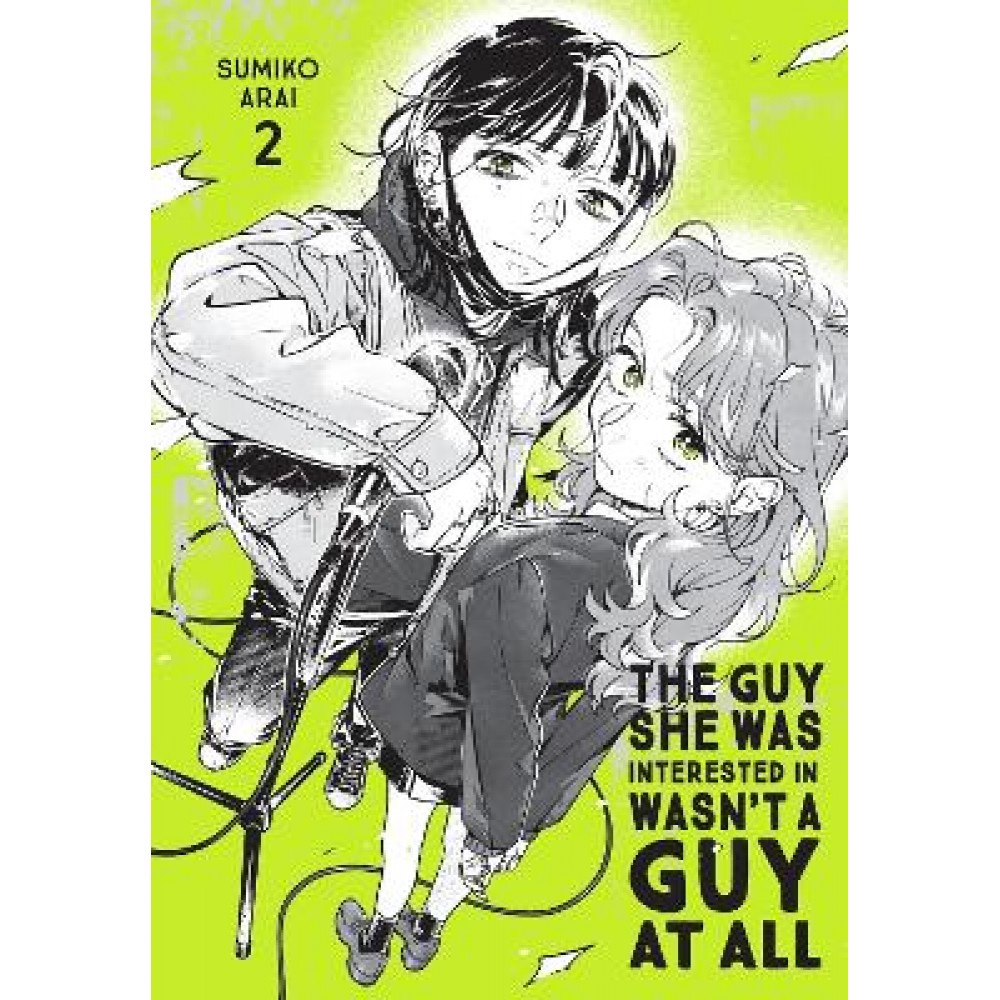THE GUY SHE WAS INTERESTED IN WASNT A GUY AT ALL, VOL. 2