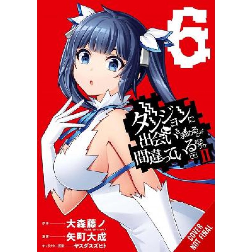 IS IT WRONG TO TRY TO PICK UP GIRLS IN A DUNGEON? II, VOL. 6 (MANGA)